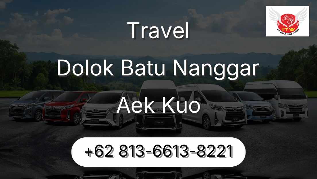 Travel Dolok Batu Nanggar Aek Kuo