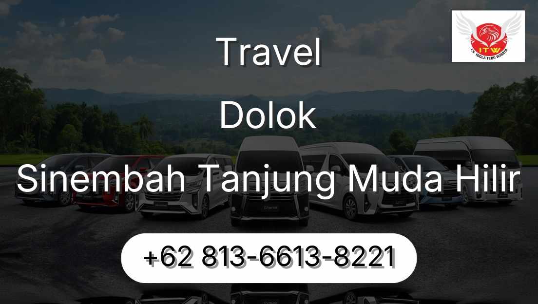 Travel Dolok Sinembah Tanjung Muda Hilir