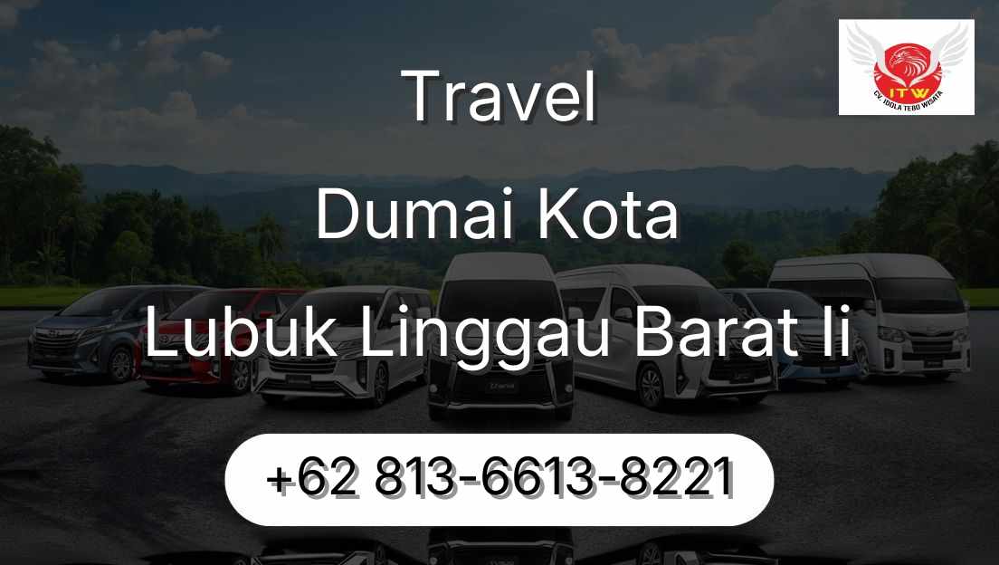 Travel Dumai Kota Lubuk Linggau Barat Ii