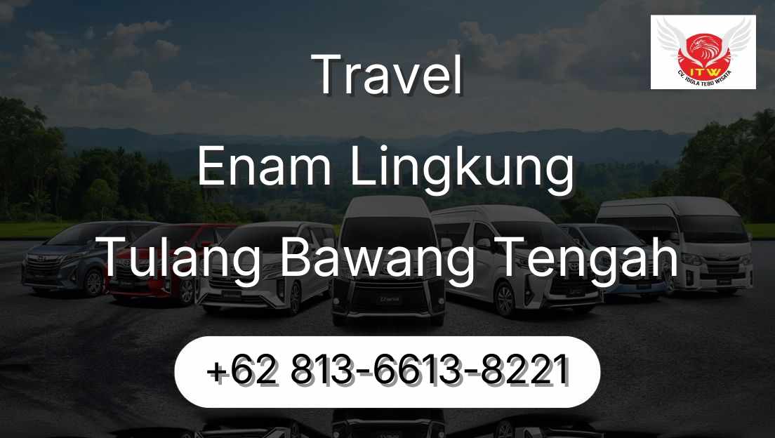 Travel Enam Lingkung Tulang Bawang Tengah
