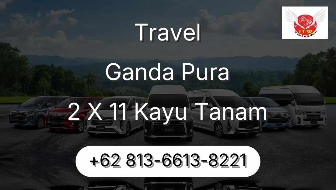 Travel Ganda Pura 2 X 11 Kayu Tanam