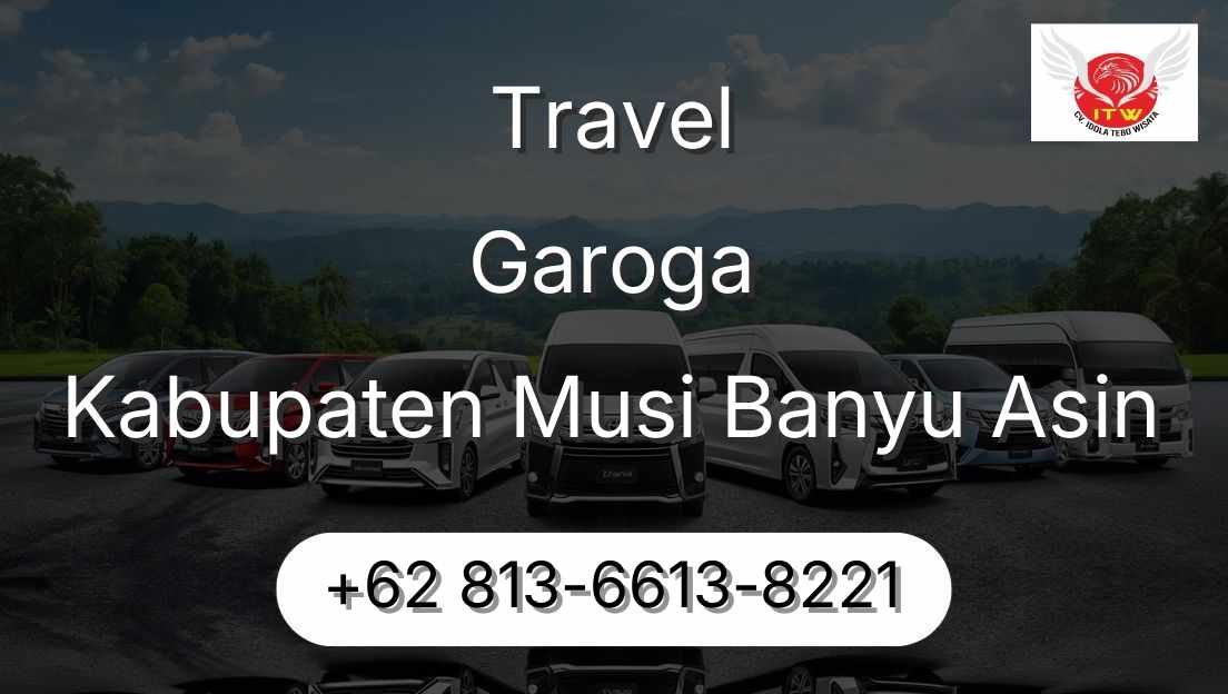 Travel Garoga Kabupaten Musi Banyu Asin