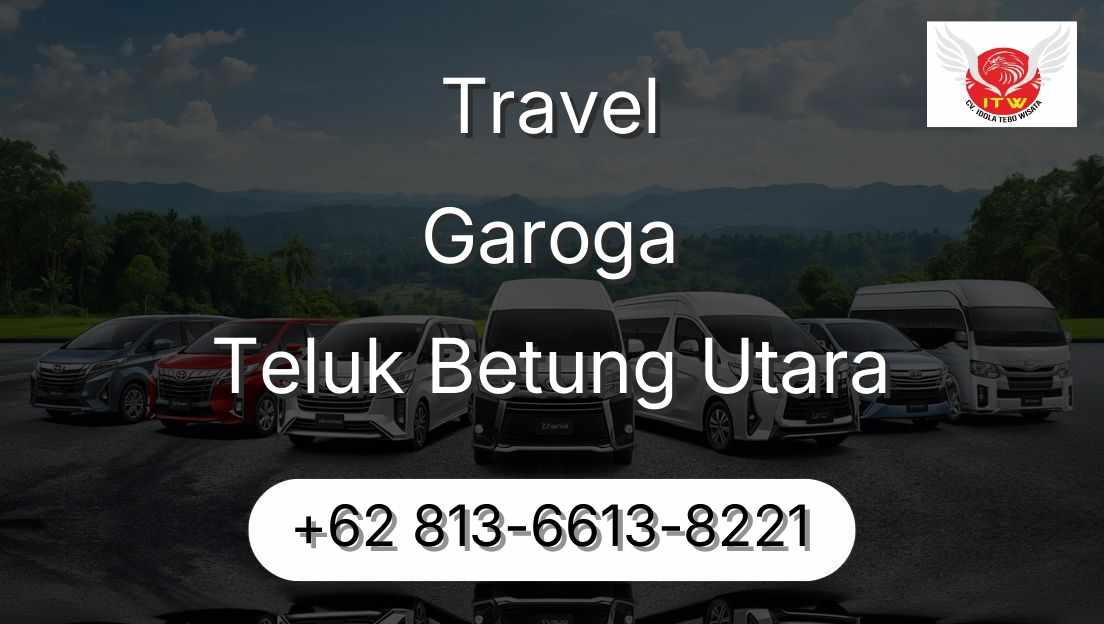 Travel Garoga Teluk Betung Utara