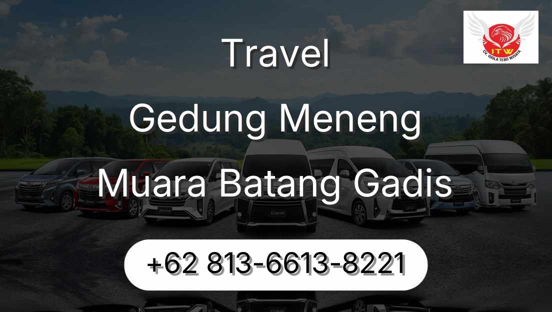 Travel Gedung Meneng Muara Batang Gadis
