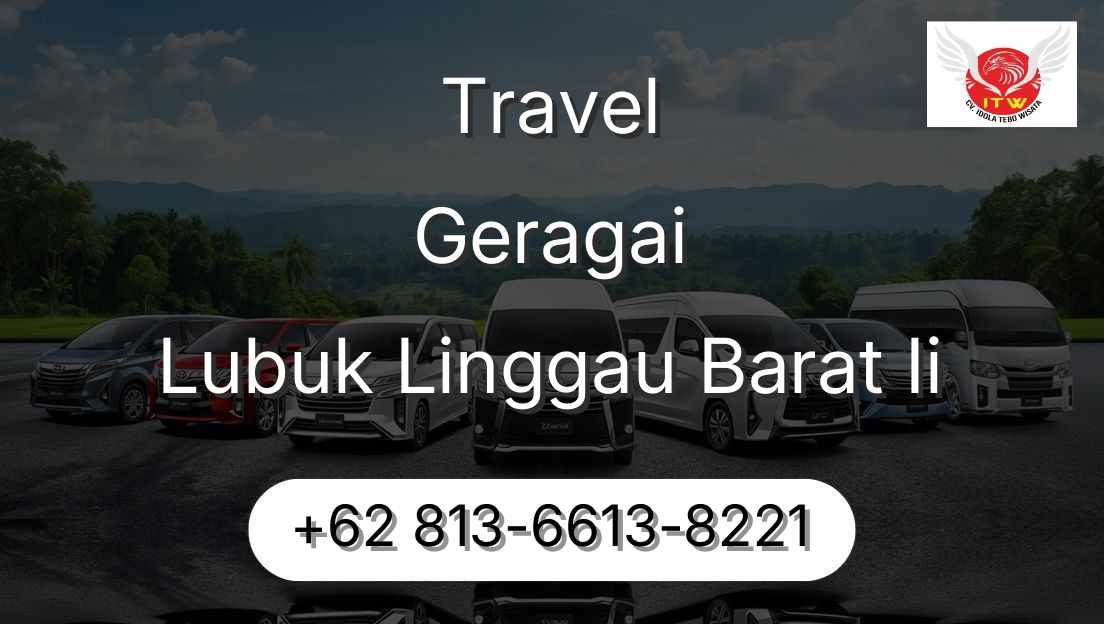 Travel Geragai Lubuk Linggau Barat Ii