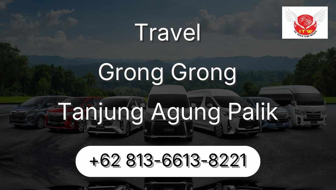 Travel Grong Grong Tanjung Agung Palik