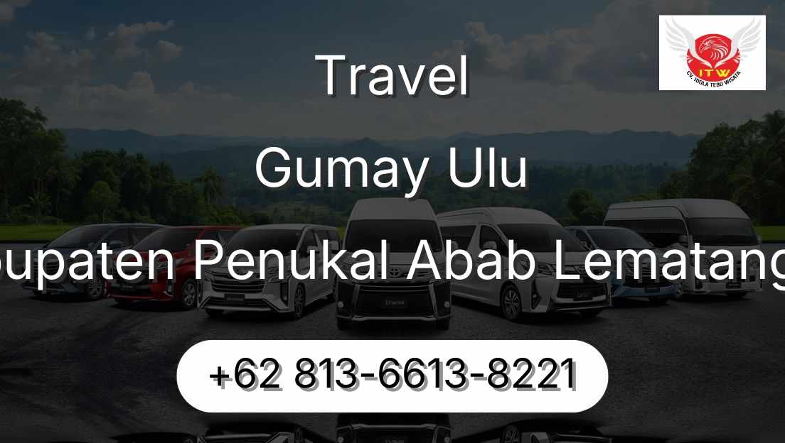 Travel Gumay Ulu Kabupaten Penukal Abab Lematang Ilir