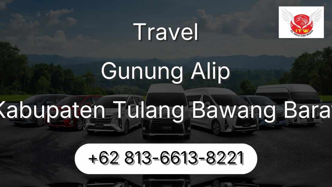 Travel Gunung Alip Kabupaten Tulang Bawang Barat
