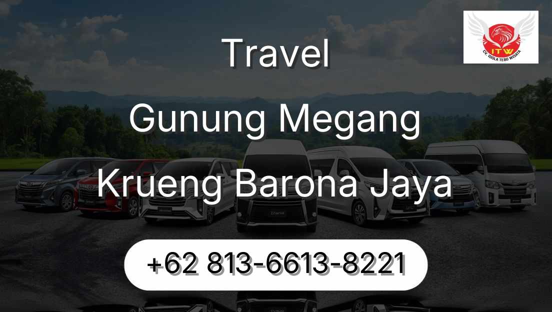 Travel Gunung Megang Krueng Barona Jaya
