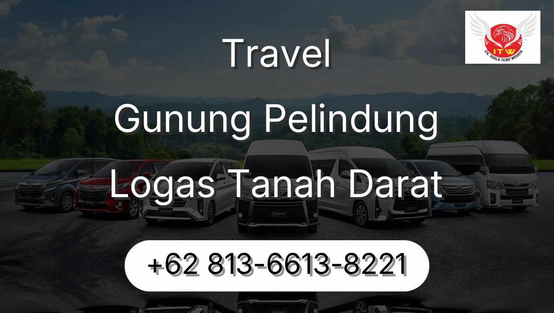Travel Gunung Pelindung Logas Tanah Darat