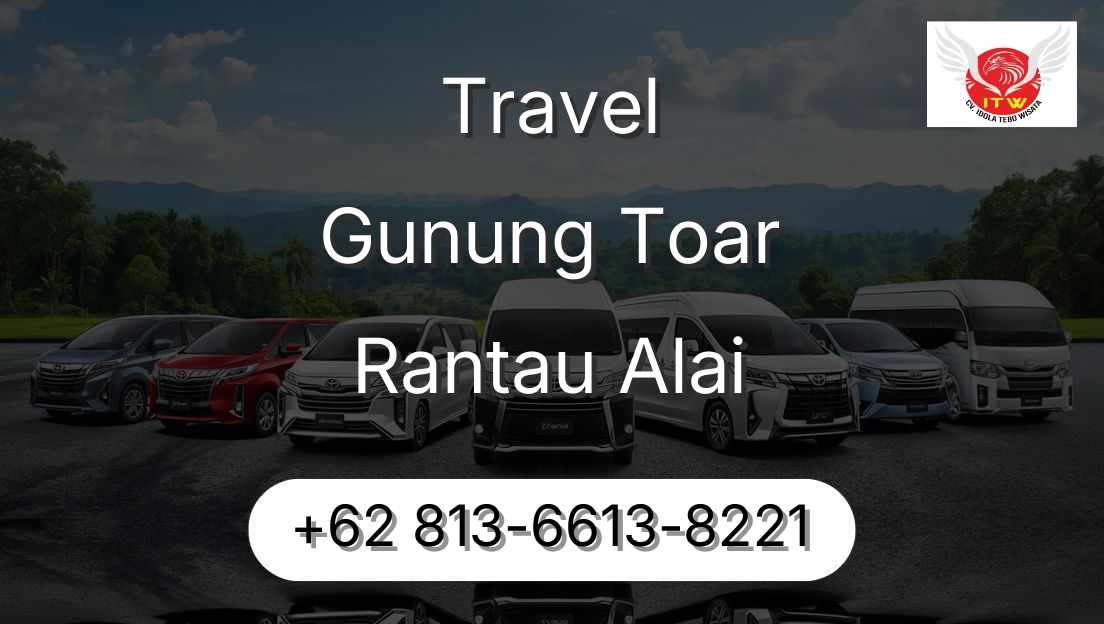 Travel Gunung Toar Rantau Alai