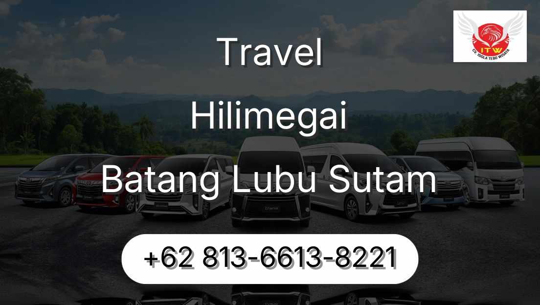 Travel Hilimegai Batang Lubu Sutam