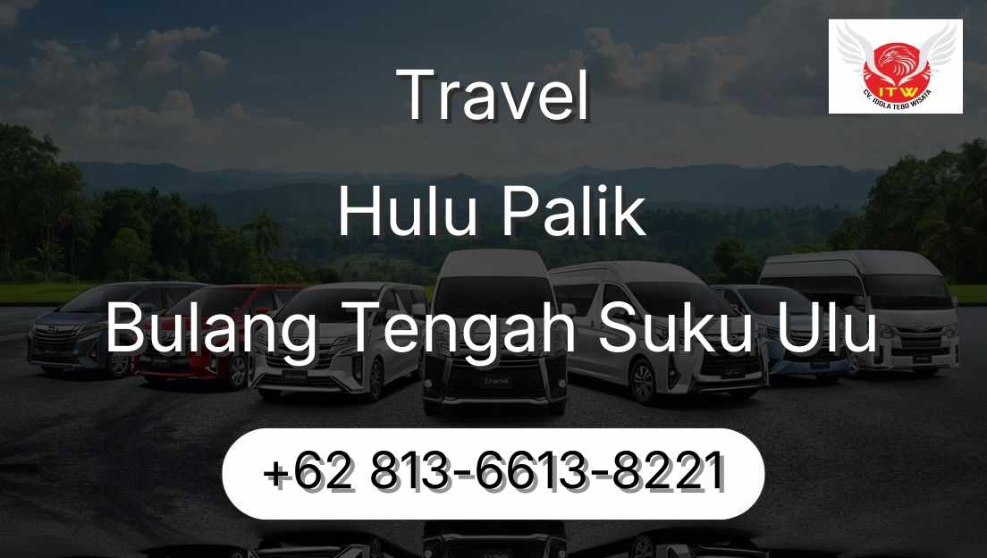 Travel Hulu Palik Bulang Tengah Suku Ulu