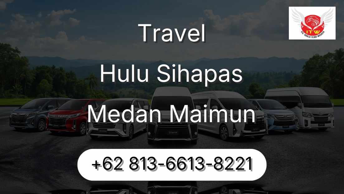 Travel Hulu Sihapas Medan Maimun
