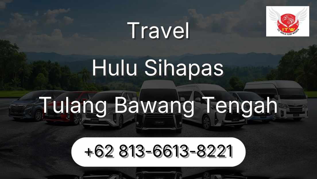 Travel Hulu Sihapas Tulang Bawang Tengah