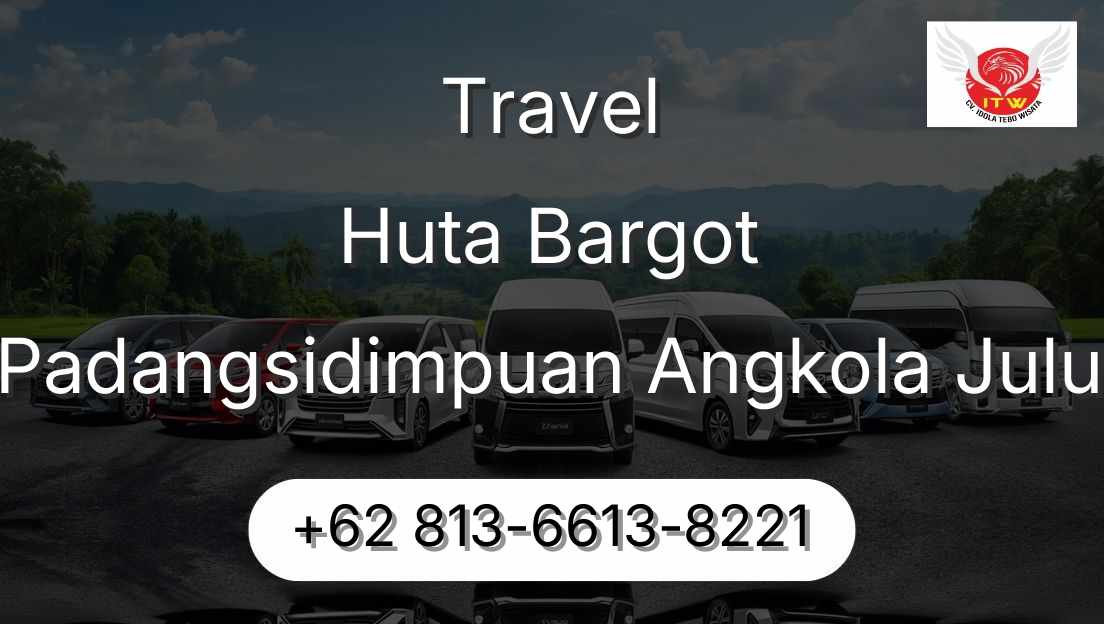 Travel Huta Bargot Padangsidimpuan Angkola Julu
