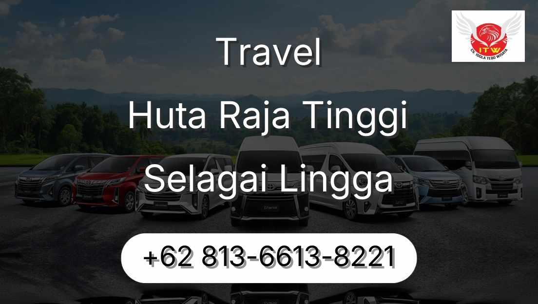 Travel Huta Raja Tinggi Selagai Lingga