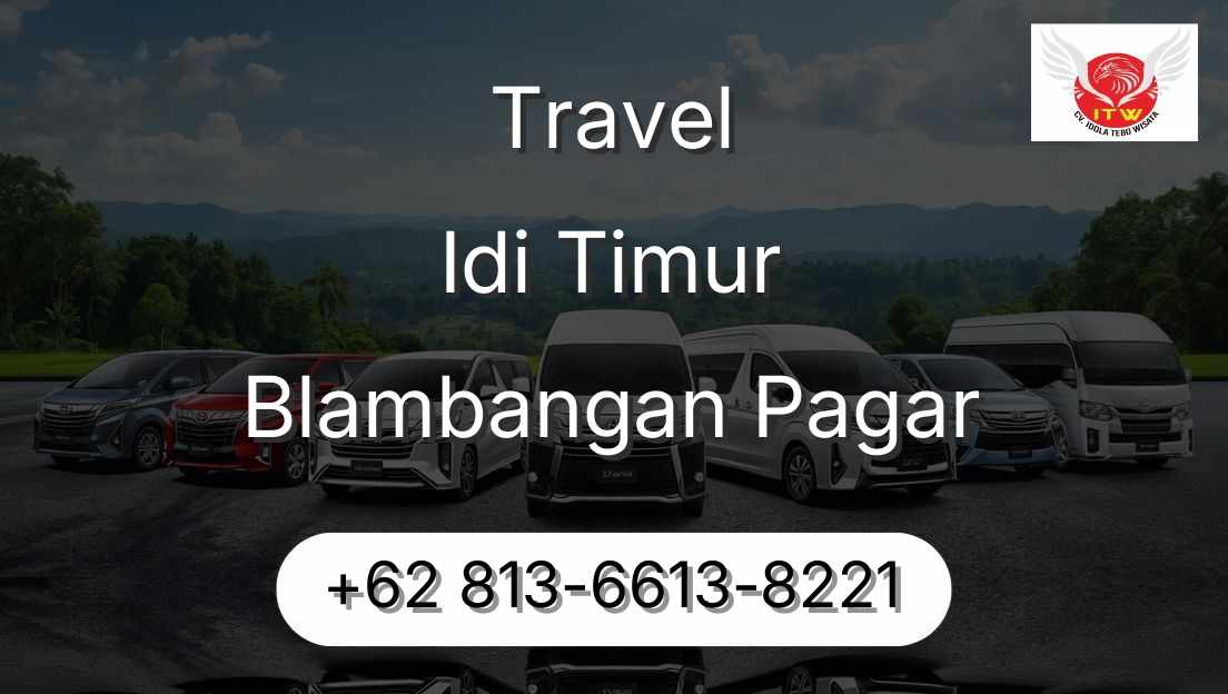Travel Idi Timur Blambangan Pagar