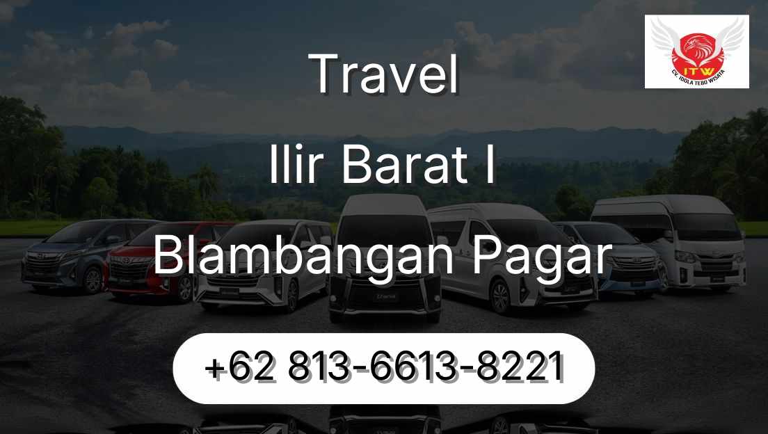 Travel Ilir Barat I Blambangan Pagar