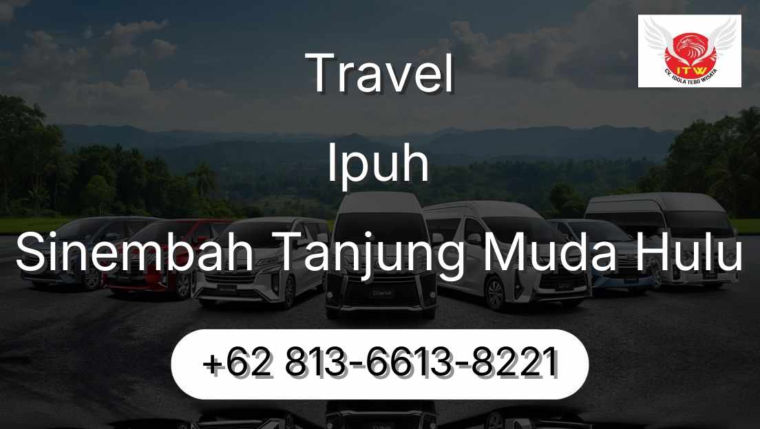 Travel Ipuh Sinembah Tanjung Muda Hulu