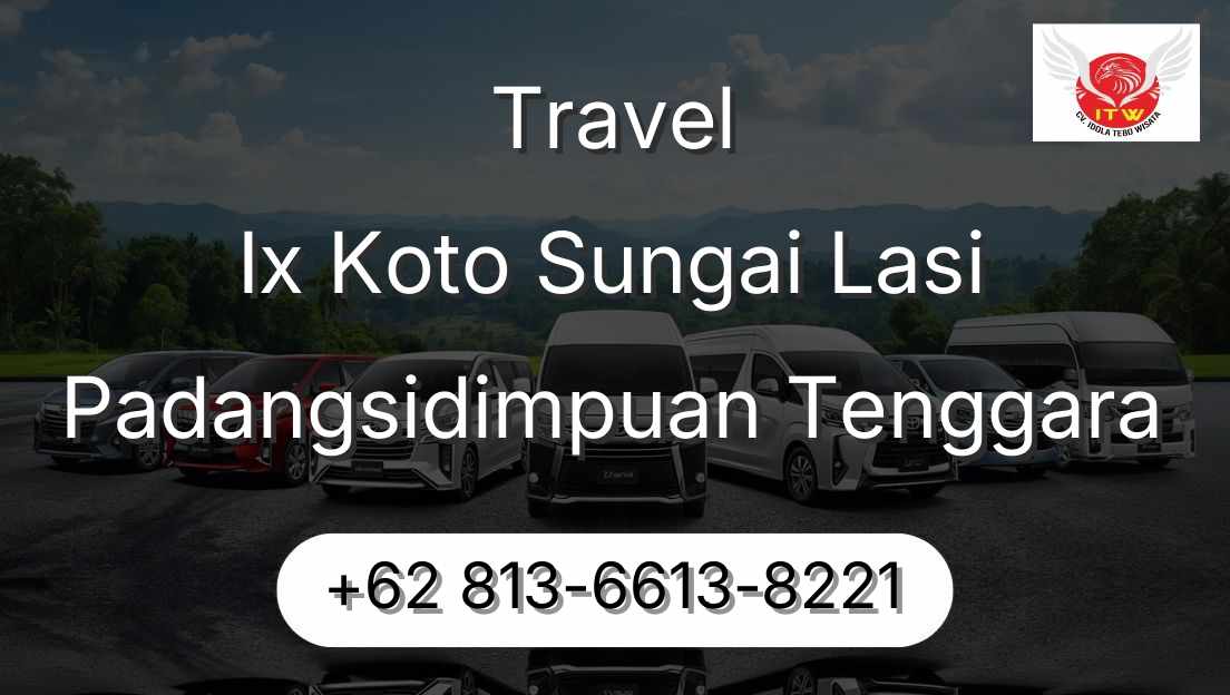 Travel Ix Koto Sungai Lasi Padangsidimpuan Tenggara