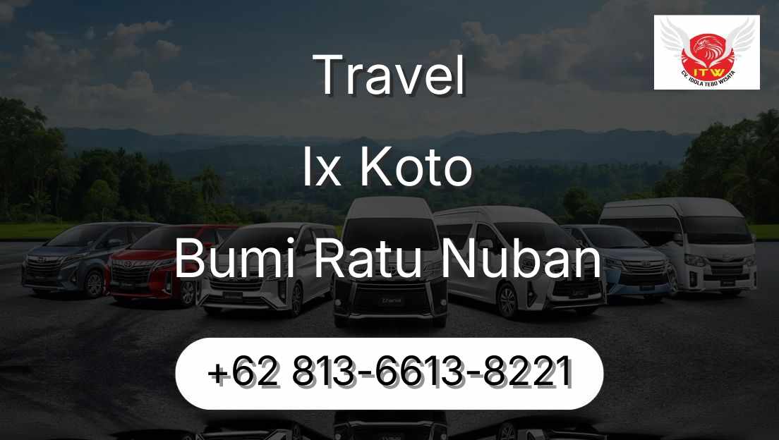 Travel Ix Koto Bumi Ratu Nuban