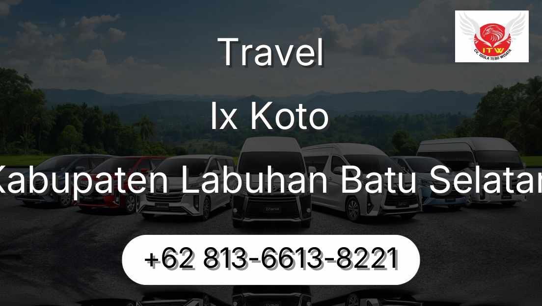 Travel Ix Koto Kabupaten Labuhan Batu Selatan