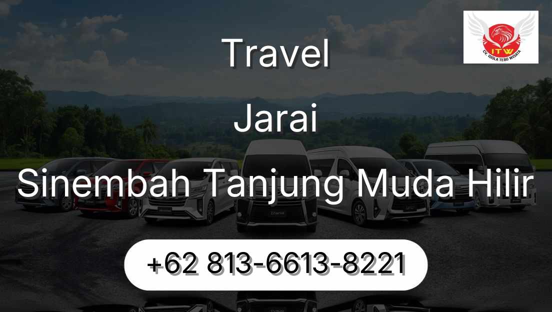Travel Jarai Sinembah Tanjung Muda Hilir
