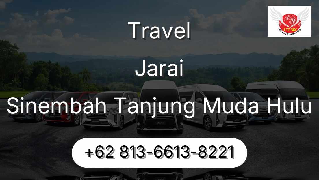Travel Jarai Sinembah Tanjung Muda Hulu