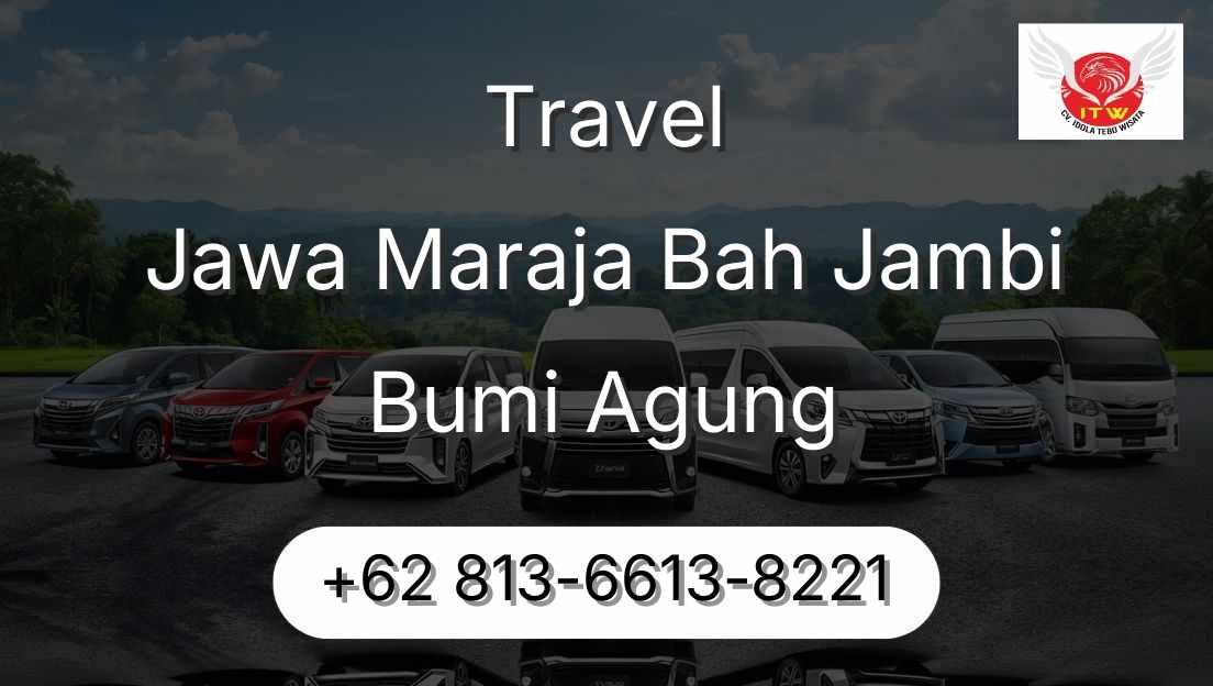 Travel Jawa Maraja Bah Jambi Bumi Agung