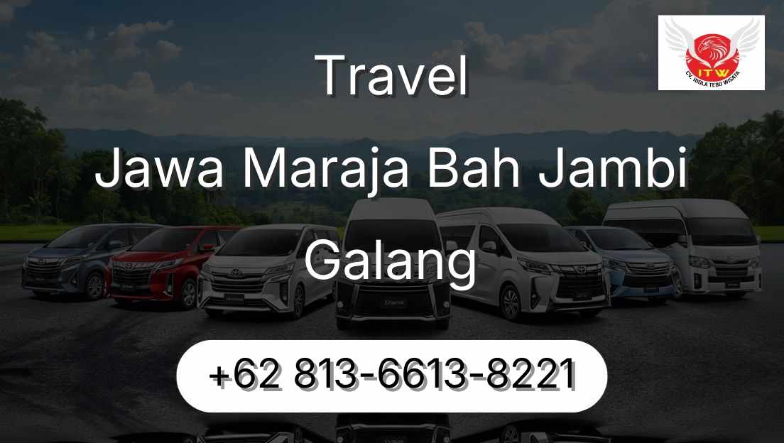 Travel Jawa Maraja Bah Jambi Galang