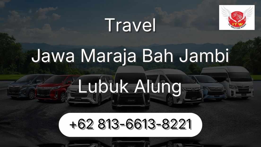 Travel Jawa Maraja Bah Jambi Lubuk Alung