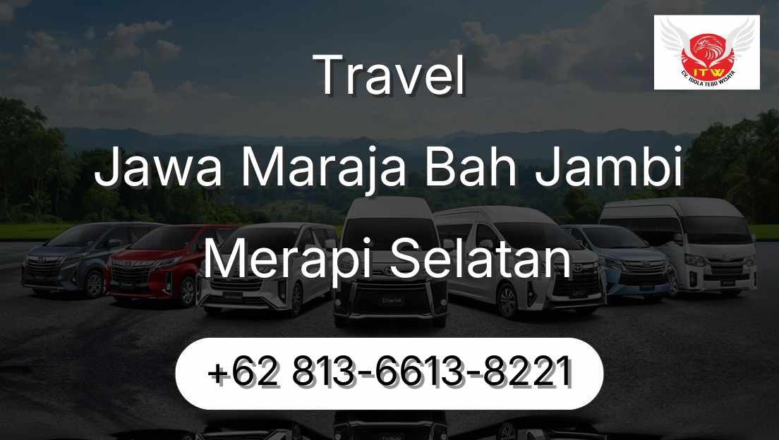 Travel Jawa Maraja Bah Jambi Merapi Selatan