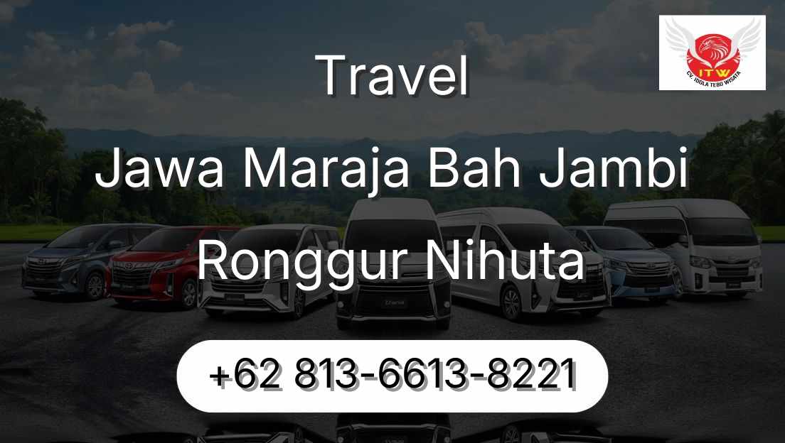 Travel Jawa Maraja Bah Jambi Ronggur Nihuta