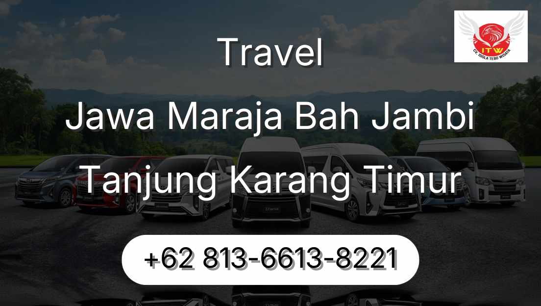 Travel Jawa Maraja Bah Jambi Tanjung Karang Timur