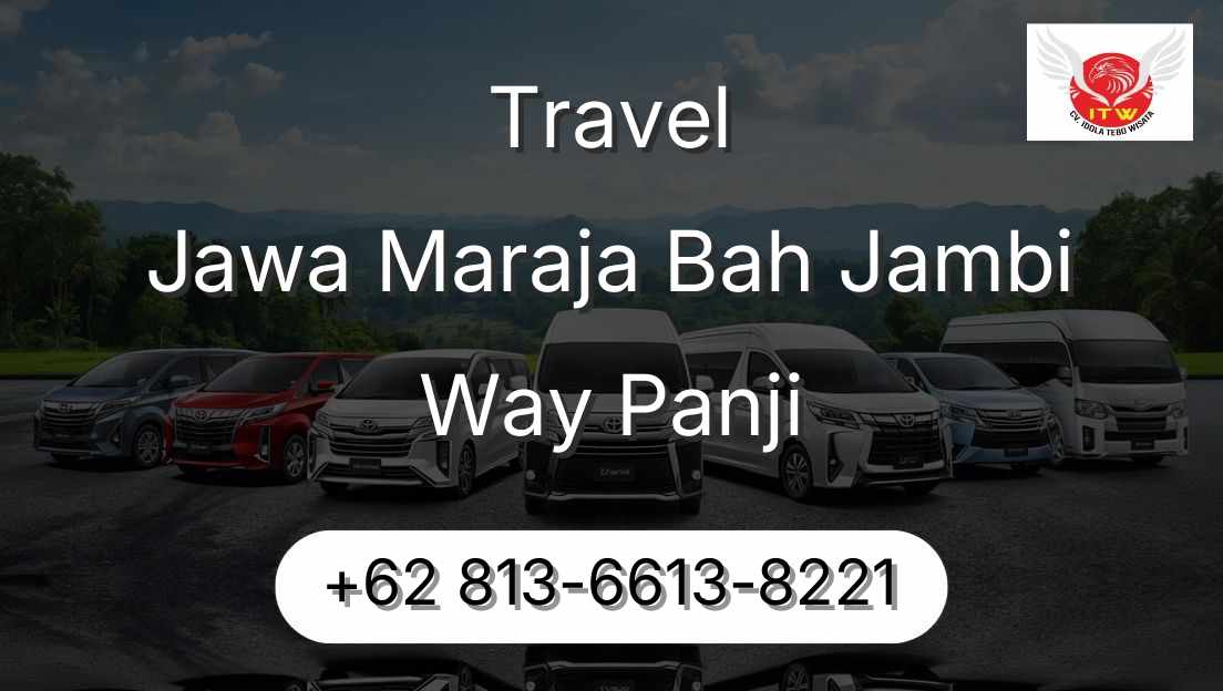 Travel Jawa Maraja Bah Jambi Way Panji