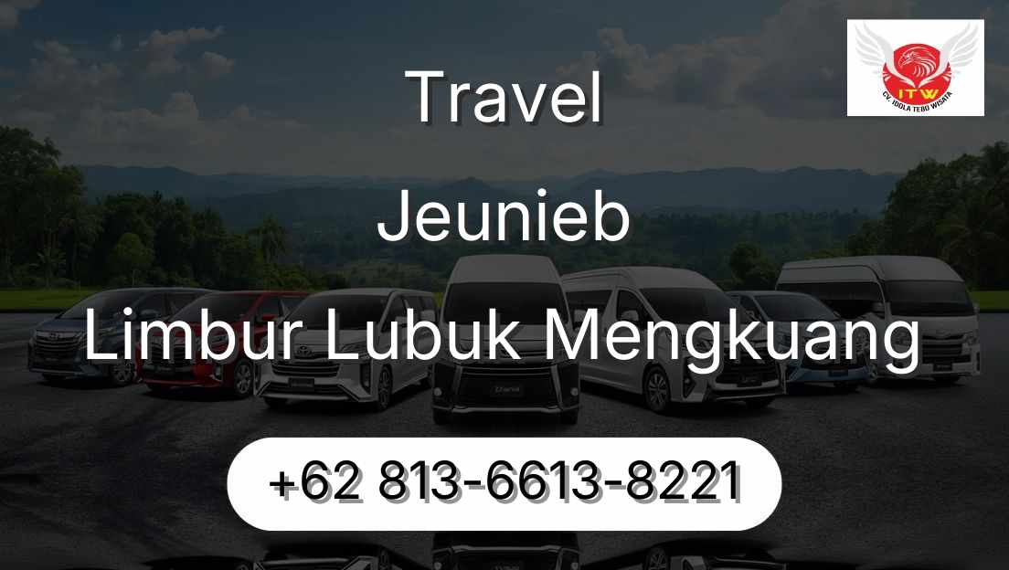 Travel Jeunieb Limbur Lubuk Mengkuang