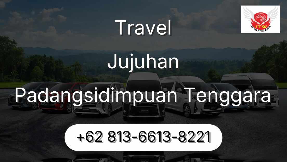 Travel Jujuhan Padangsidimpuan Tenggara