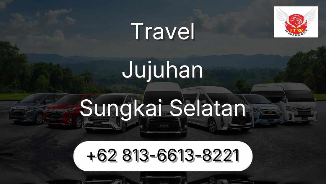 Travel Jujuhan Sungkai Selatan