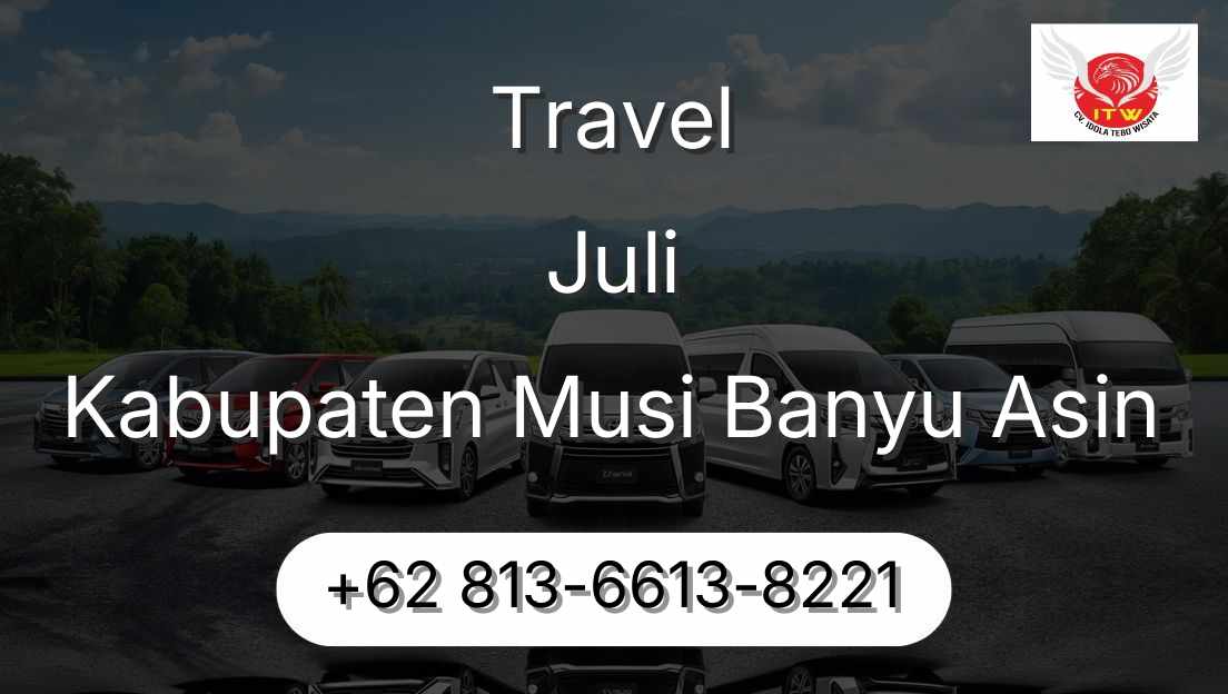 Travel Juli Kabupaten Musi Banyu Asin