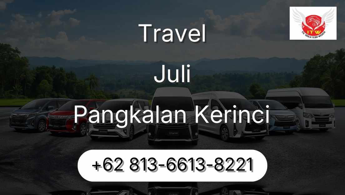 Travel Juli Pangkalan Kerinci