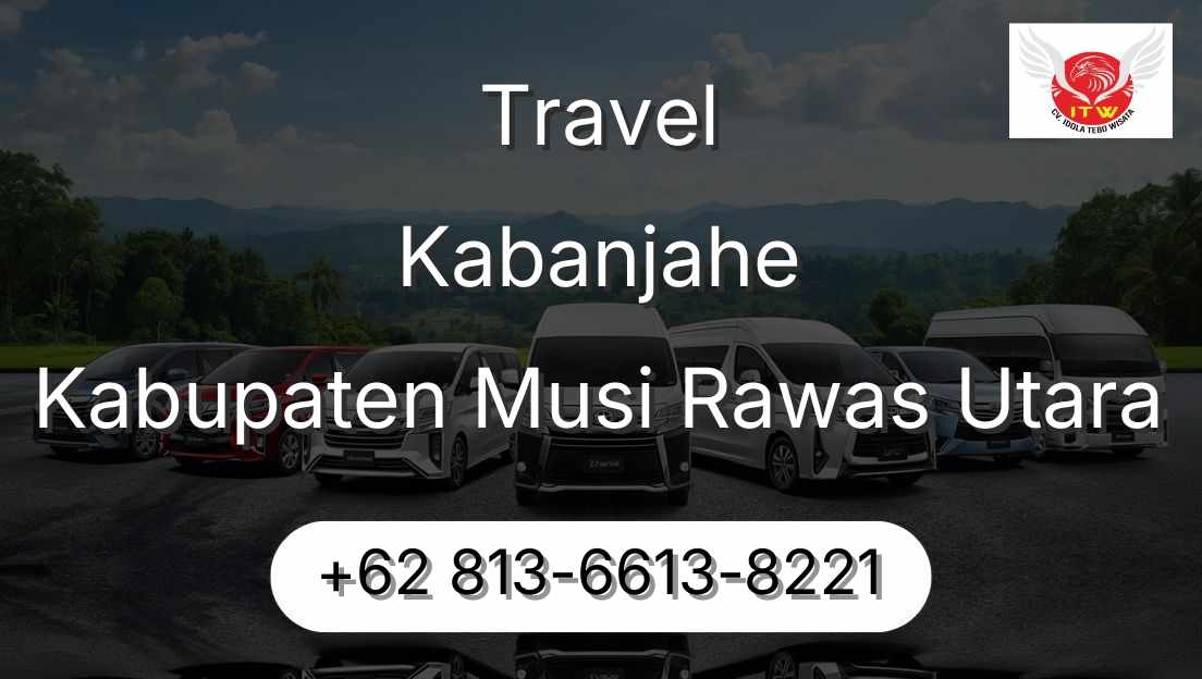 Travel Kabanjahe Kabupaten Musi Rawas Utara