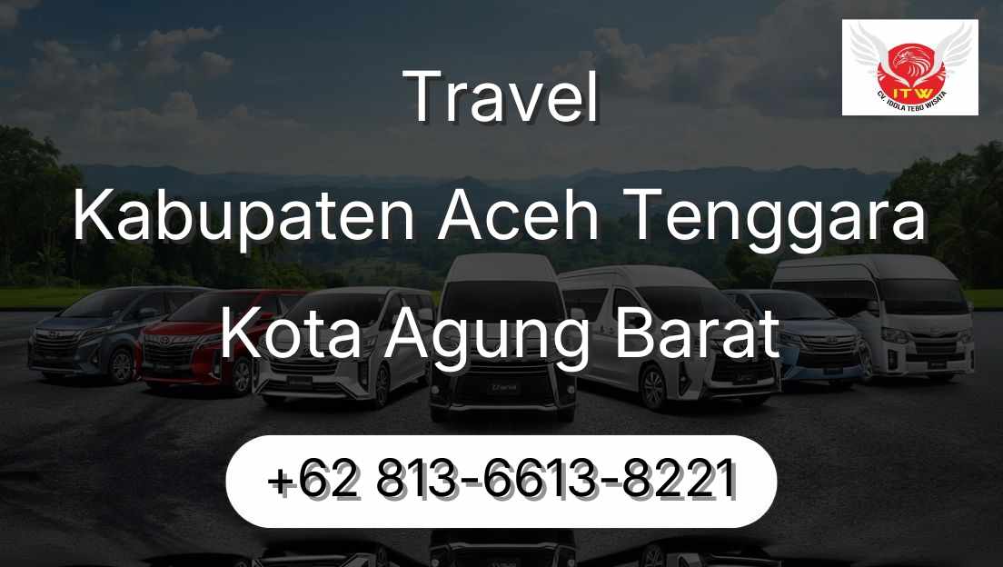 Travel Kabupaten Aceh Tenggara Kota Agung Barat