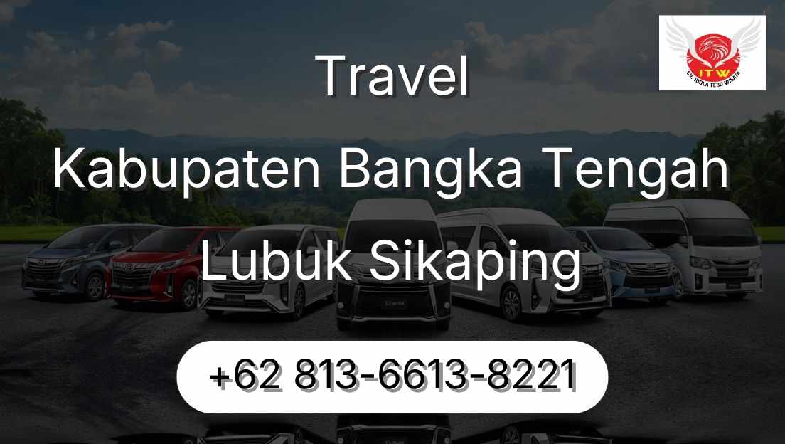 Travel Kabupaten Bangka Tengah Lubuk Sikaping