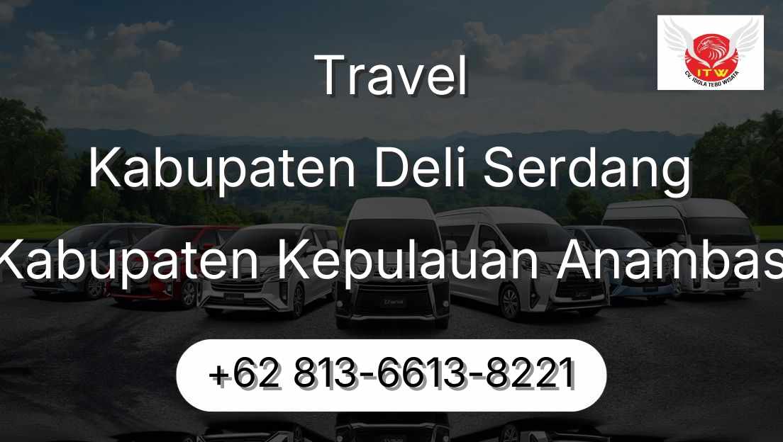 Travel Kabupaten Deli Serdang Kabupaten Kepulauan Anambas