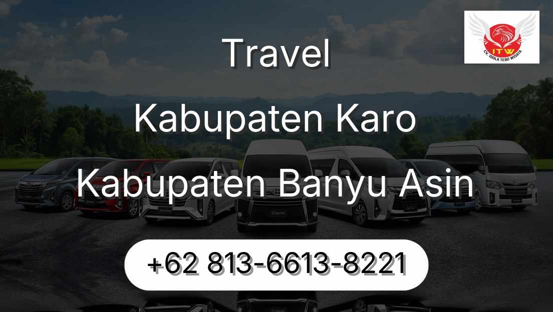 Travel Kabupaten Karo Kabupaten Banyu Asin