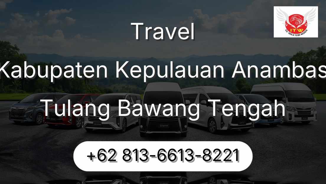 Travel Kabupaten Kepulauan Anambas Tulang Bawang Tengah