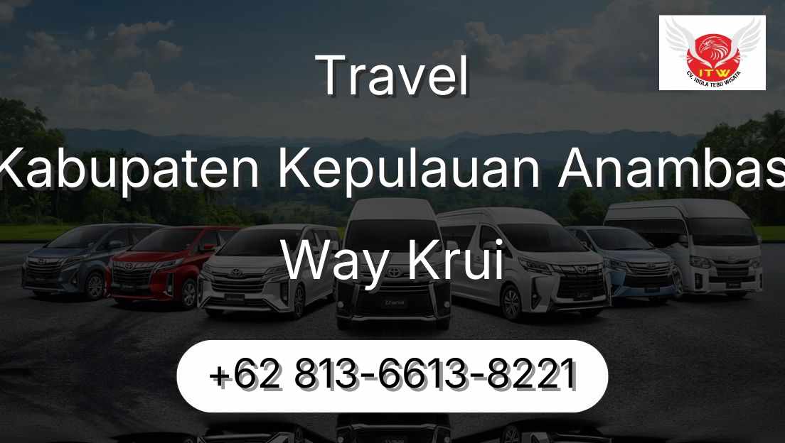 Travel Kabupaten Kepulauan Anambas Way Krui