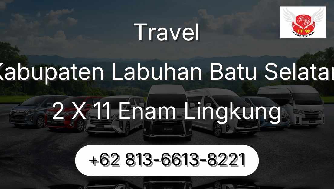 Travel Kabupaten Labuhan Batu Selatan 2 X 11 Enam Lingkung