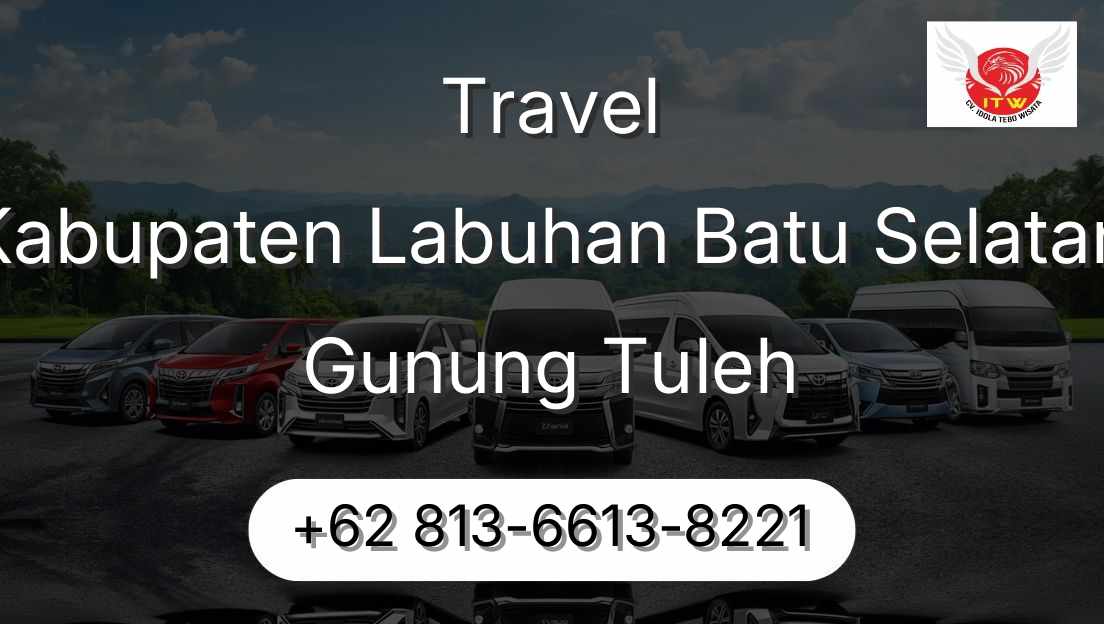 Travel Kabupaten Labuhan Batu Selatan Gunung Tuleh